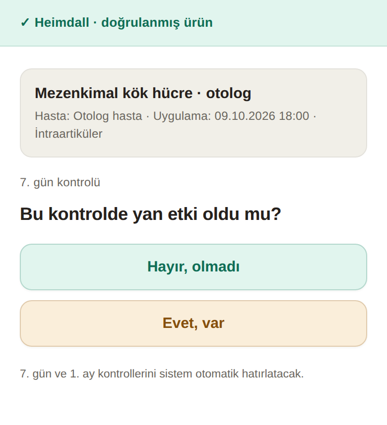 7. gün kontrolü, tek soru, yan etki oldu mu, bir Hayır ve bir Evet düğmesi.